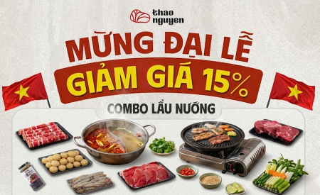 ĐẠI LỄ RỘN RÀNG: COMBO LẨU NƯỚNG TNF GIẢM SÂU 15%